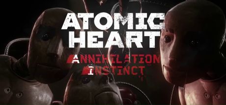 💜Atomic Heart - Annihilation Instinct ☑️STEAM☑️